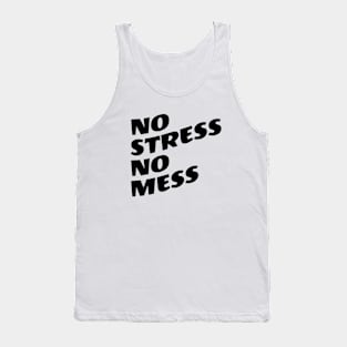 No Stress No Mess Tank Top